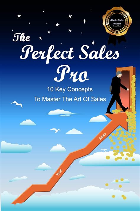 the perfect sales pro 10 key concepts to master the art of sales Doc